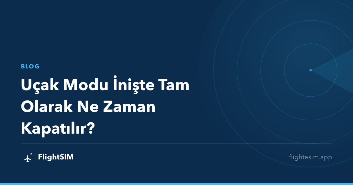 Uçak Modu İnişte Tam Olarak Ne Zaman Kapatılır?