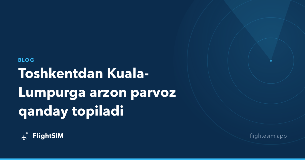 Toshkentdan Kuala-Lumpurga arzon parvoz qanday topiladi